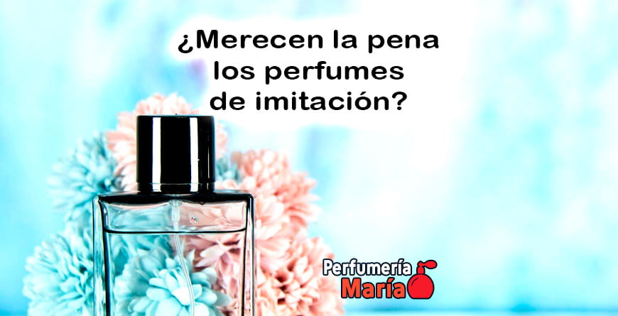 ¿Merecen la pena los perfumes de imitación? merecen la pena los perfumes de imitacion perfumeria maria murcia 2026